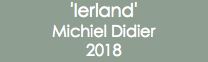 'Ierland' Michiel Didier 2018